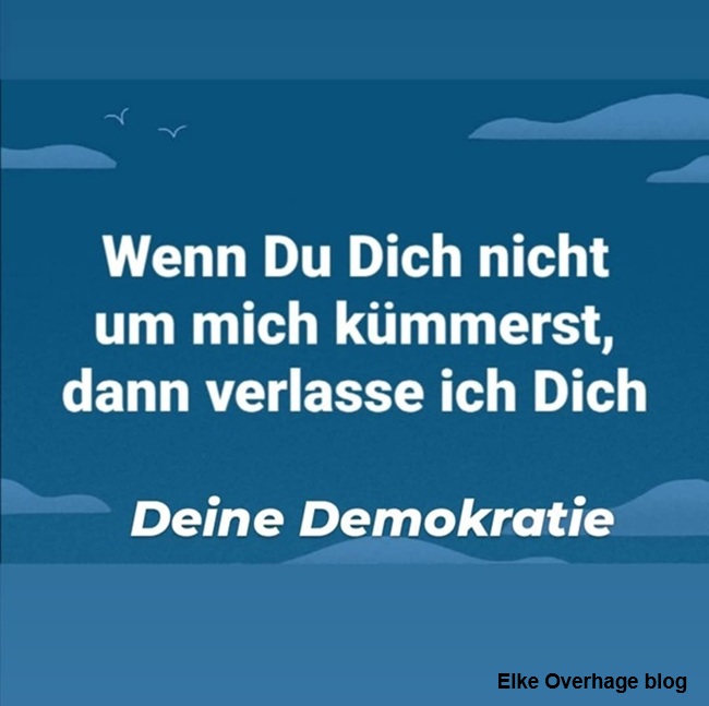 „Wenn Du Dich nicht um mich kümmerst, dann verlasse ich Dich.“ Deine Demokratie Zitat Bild mit einem Himmel im Hintergrund